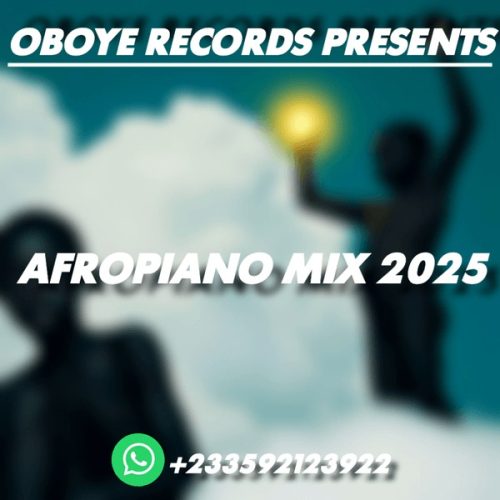 DJ Oboye - Afropiano Mix 2025