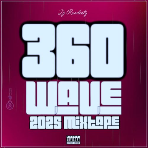 DJ Rundosty – 360 Wave (2025 Mixtape)