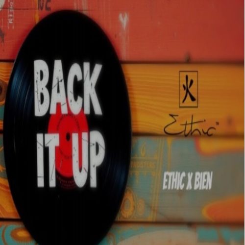 Ethic Entertainment - Back it Up ft. Bien & motif di don