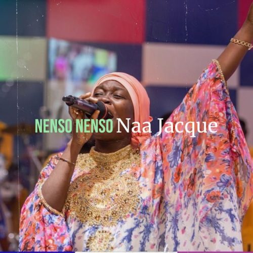 Naa Jacque - Nenso Nenso