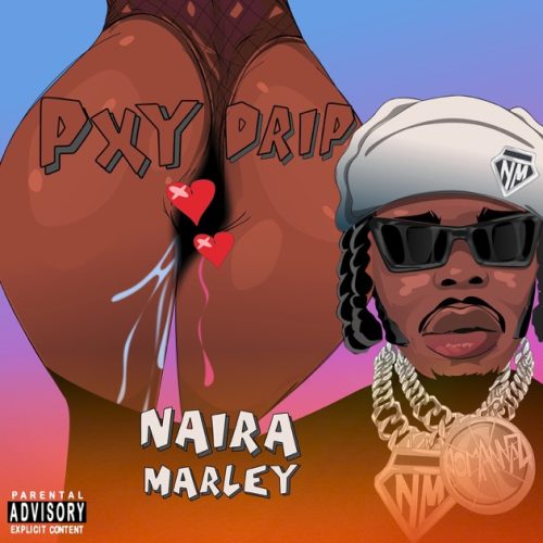 Naira Marley - Pxy Drip