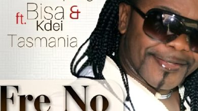 Nana Acheampong - Fre No Ma Me ft. Bisa Kdei & Tasmania