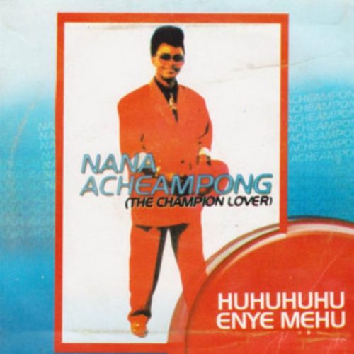 Nana Acheampong - Huhuhuhu Enye Me Hu Album Artwork