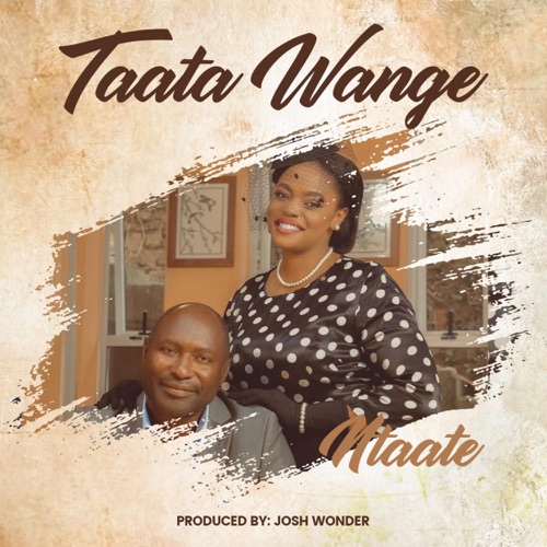 Ntaate - Taata Wange