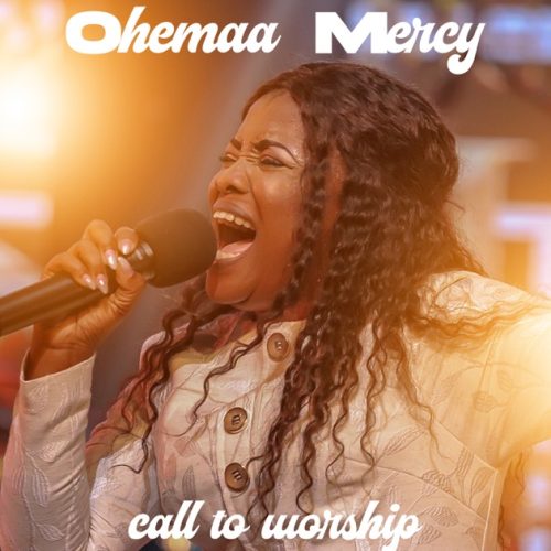 Ohemaa Mercy - Call To Worship EP Artwork