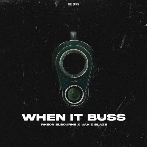 Rheon Elbourne - When It Buss ft. Jah - Z Blaze