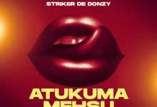 Striker De Donzy - Atukuma Mehsu (Let Me Kiss You)