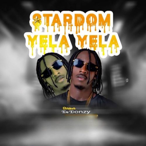 Striker De Donzy - Stardom Yela Yela