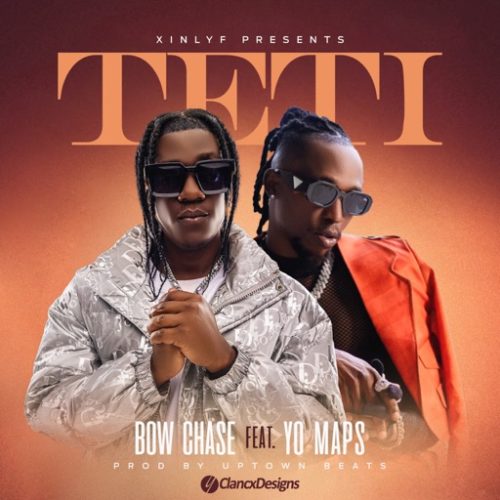 Bow Chase – Teti ft. Yo Maps cover art