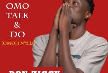 Don Ziggy – Omo Talk & Do (Omoh N’Yeli) cover art
