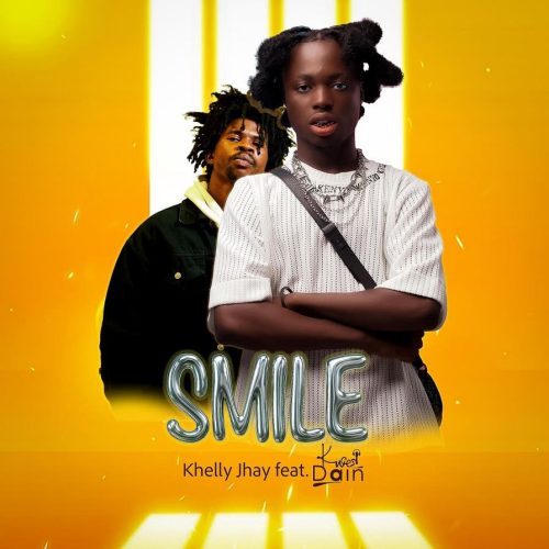 Khelly Jhay – Smile ft. Kwesi Dain cover art