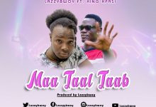 Lazzybwoy - Maa Taal Taab ft. King Kpasi cover art