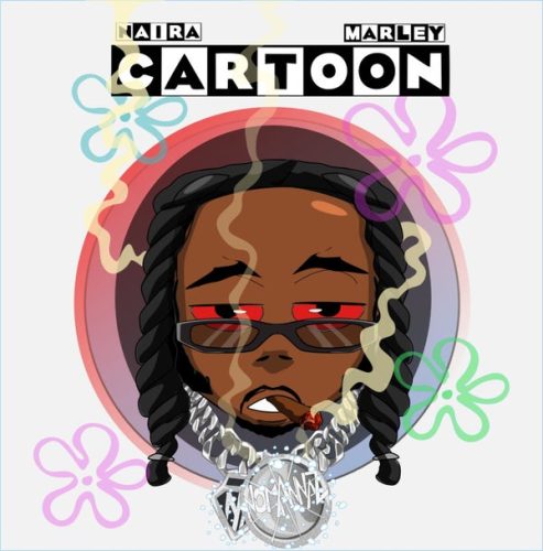 Naira Marley - Cartoon cover art