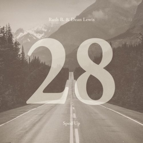 Ruth B. ft. Dean Lewis - 28 (Sped Up) cover art