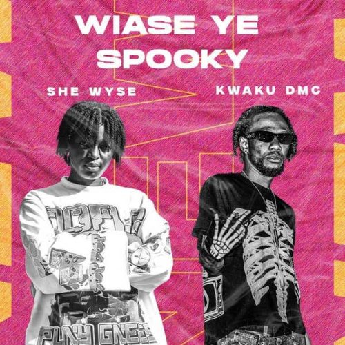 She Wyse – Wiase Ye Spooky ft. Kwaku DMC cover artwork