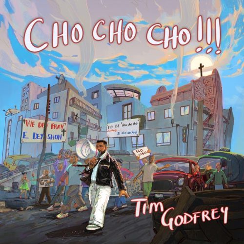 Tim Godfrey - Cho Cho Cho cover art