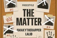 AmakyeTheRapper & Lalid - The Matter Freestyle