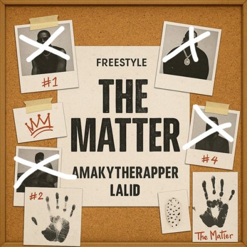 AmakyeTheRapper & Lalid - The Matter Freestyle