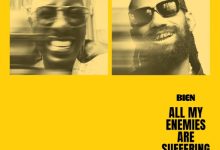 Bien – All My Enemies Are Suffering (Remix) ft. Phyno