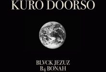 Blvck Jezuz – Kuro Doorso ft. B4Bonah