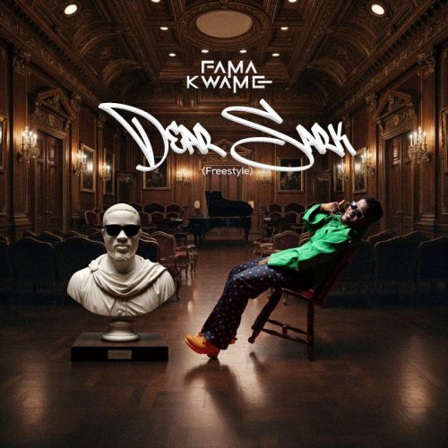 Fama Kwame - Dear Sark (Freestyle)