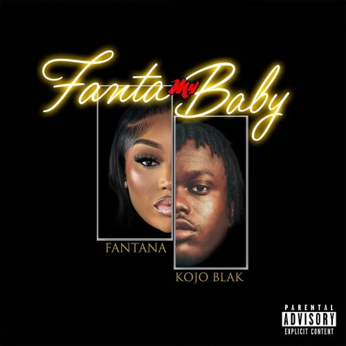 Fantana – Fanta My Baby ft. Kojo Blak