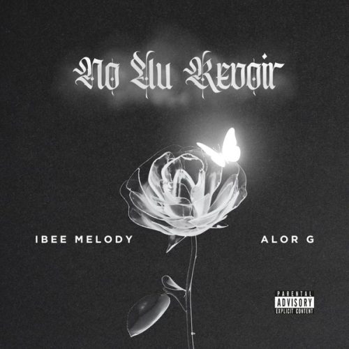 Ibee Melody - No Au Revoir ft. AlorG