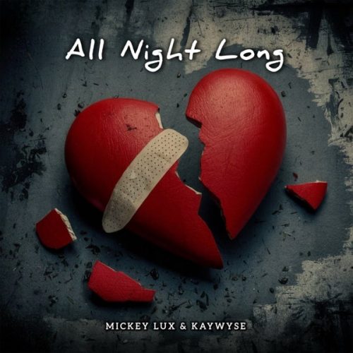 KayWyse x Mickey Lux - All Night Long