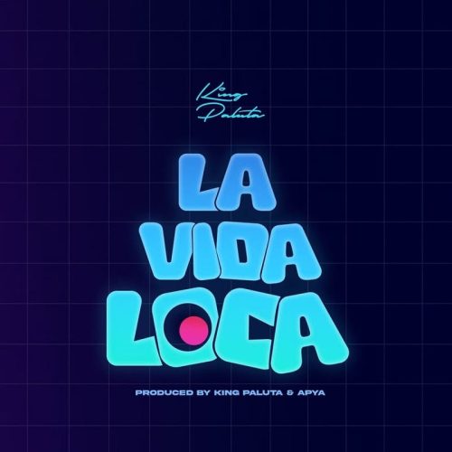 King Paluta – La Vida Loca