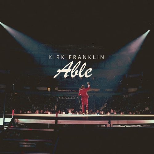 Kirk Franklin – Able