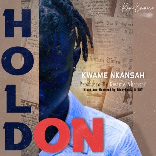Kwame Nkansah - Hold On
