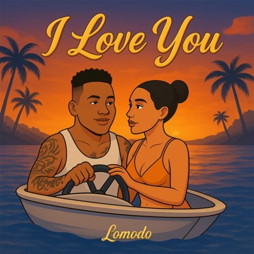 Lomodo – I Love You