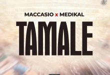 Maccasio x Medikal - Tamale