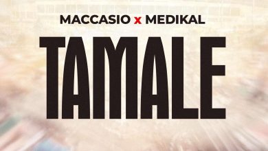 Maccasio x Medikal - Tamale