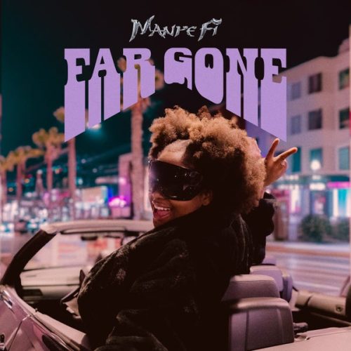 Manye Fi - Far Gone