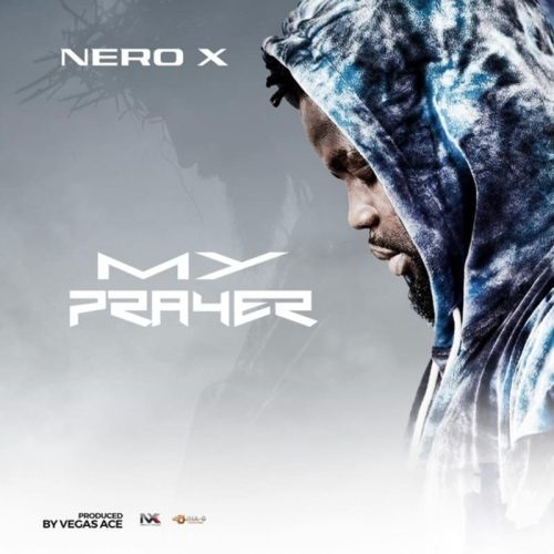 Nero X – My Prayer