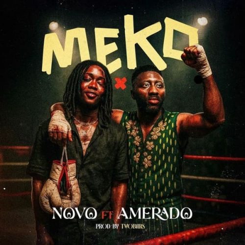 Novo – Meko ft. Amerado