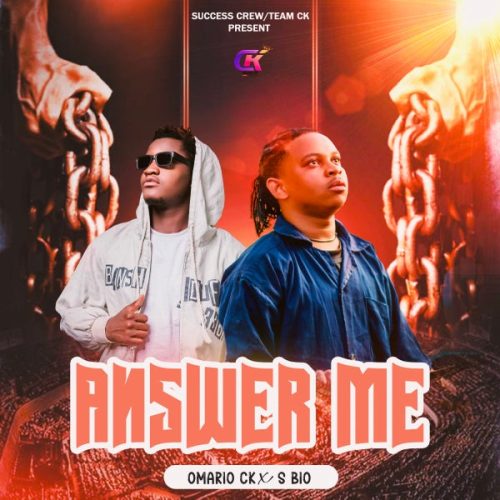 Omario Ck - Answer Me ft. S Bio