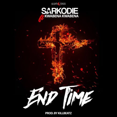 Sarkodie ft. Kwabena Kwabena – End Time
