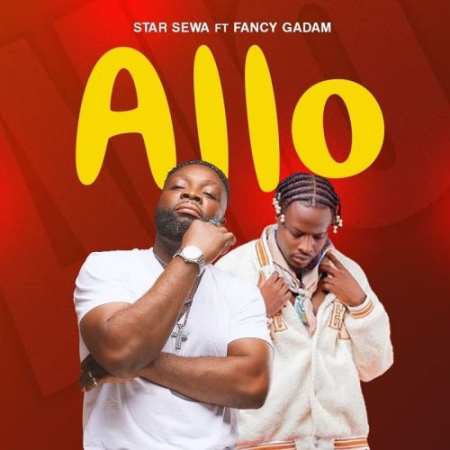 Star Sewa – Allo ft. Fancy Gadam