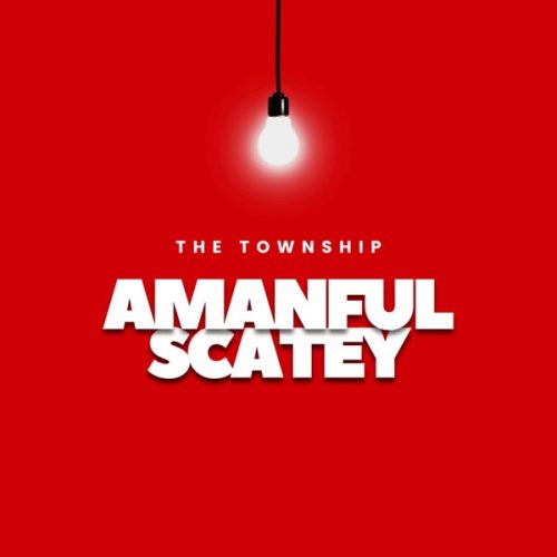 The Township - Amanful Scatey