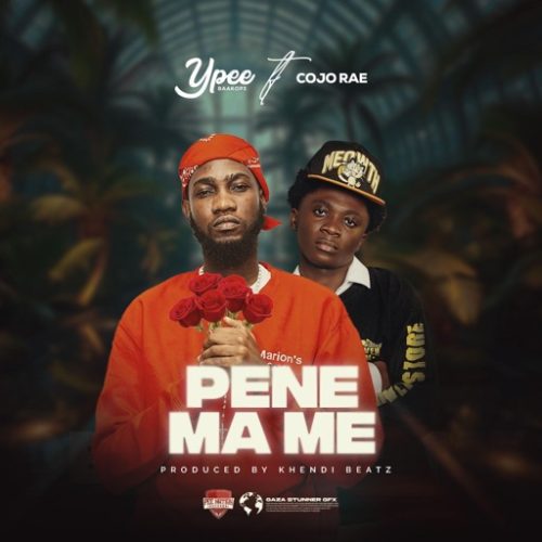 Ypee – Pene Ma Me ft. Cojo Rae