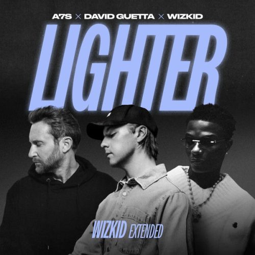 A7S x David Guetta x Wizkid - Lighter