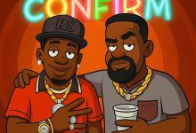 ChillyWay – Confirm ft. Sarkodie