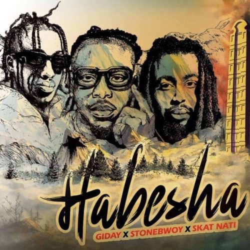 Giday – Habesha ft. Stonebwoy & Skat Nati