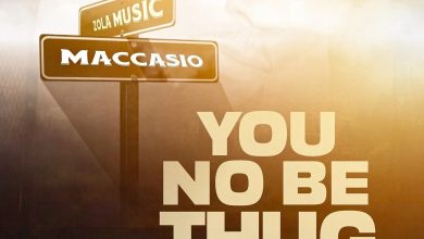 Maccasio – You No Be Thug