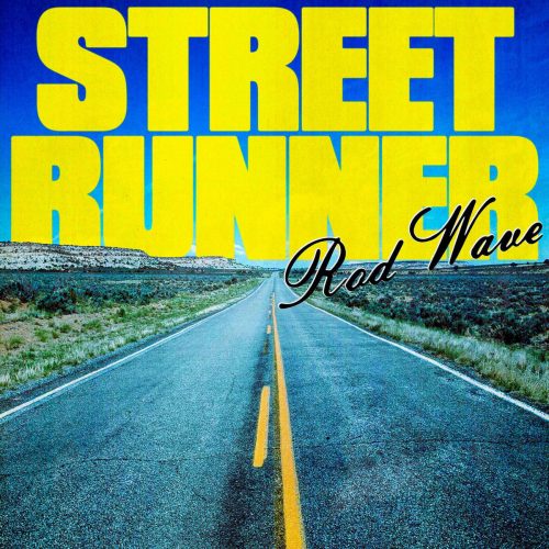 Rod Wave - Street Runner