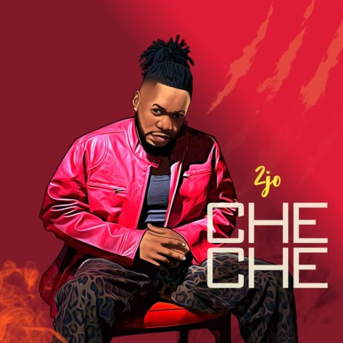 2jo - Che Che