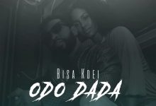 Bisa Kdei – Odo Dada