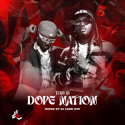 DJ Lord OTB – This Is Dopenation (Dj Mixtape)